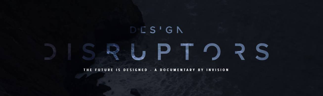 Documentary Viewing: Design Disruptors by Invision