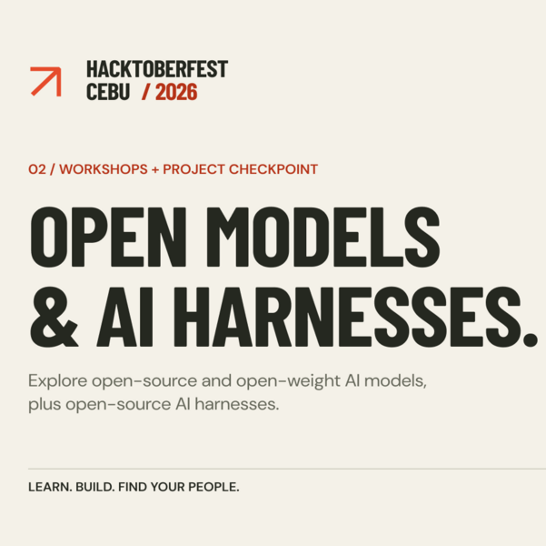 Hacktoberfest Meetup Cebu City x Cebu Tech Communities - Open Source or Open Weights AI Models and Open Source AI Harnesses.