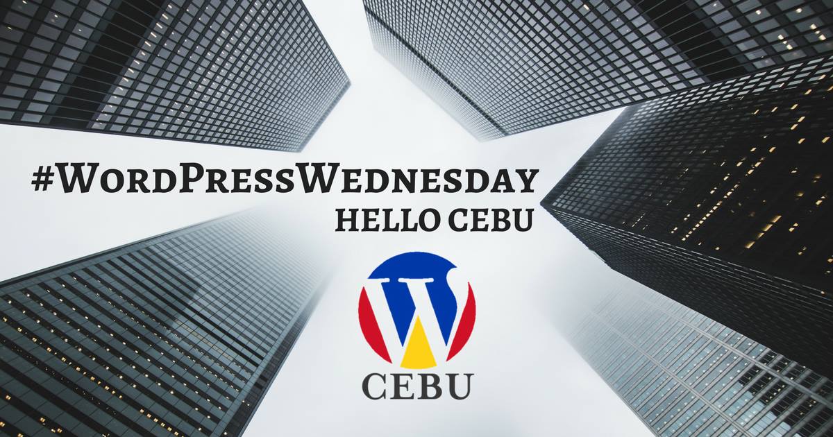 WordPressWednesday 1.0: Hello Cebu!